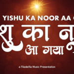 Yeshu Ka Noor Aa Gaya