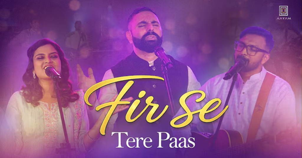 Fir Se Tere Paas Lyrics