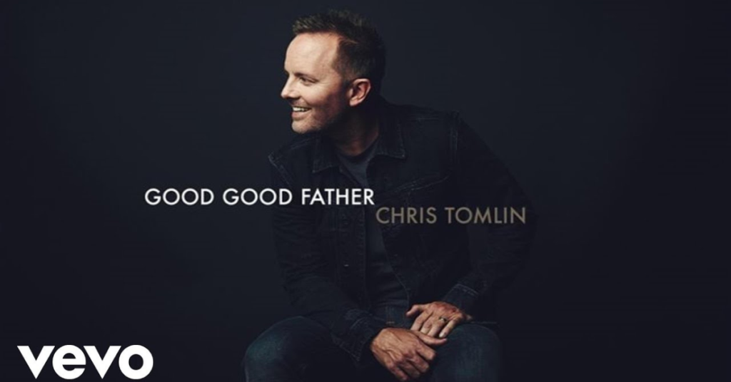 Good Good Father Lyrics