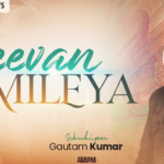 Jeevan Mileya Mileya Lyrics By Gautam Kumar