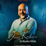 Door Kahin In Raahon Mein Lyrics